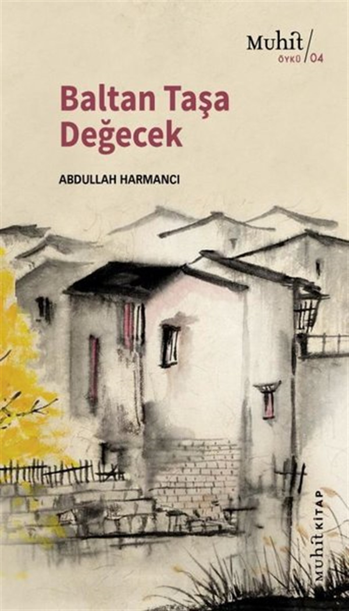 Abdullah HarmancıTürkiye RomanBaltan Taşa Değecek