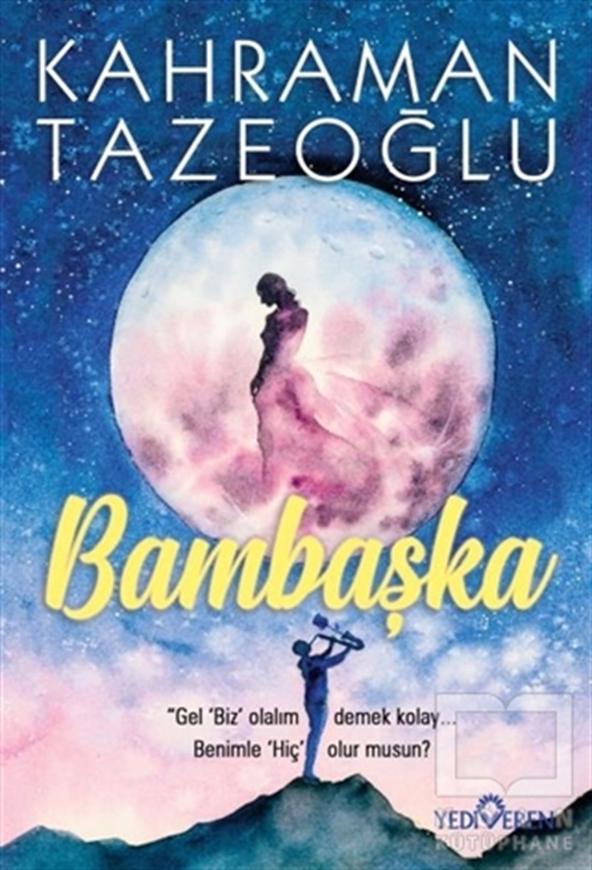 Kahraman TazeoğluTürkçe RomanlarBambaşka