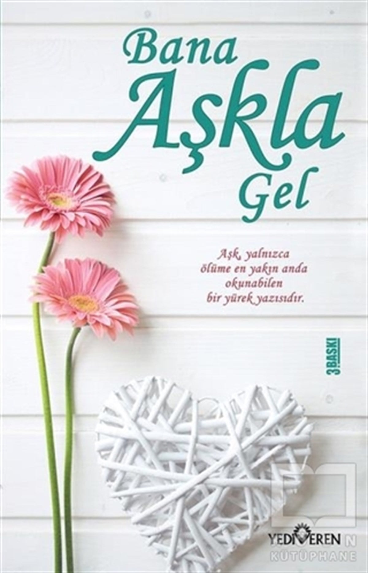 Akif BayrakRomanBana Aşkla Gel