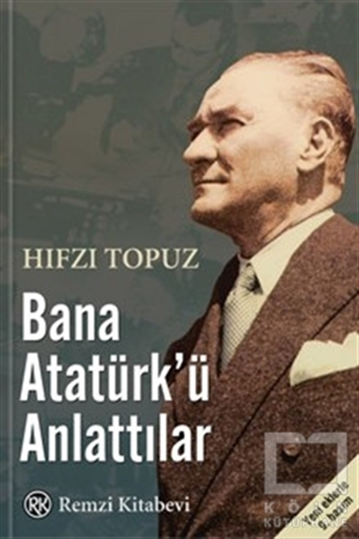 Hıfzı TopuzAnı - Mektup - GünlükBana Atatürk’ü Anlattılar