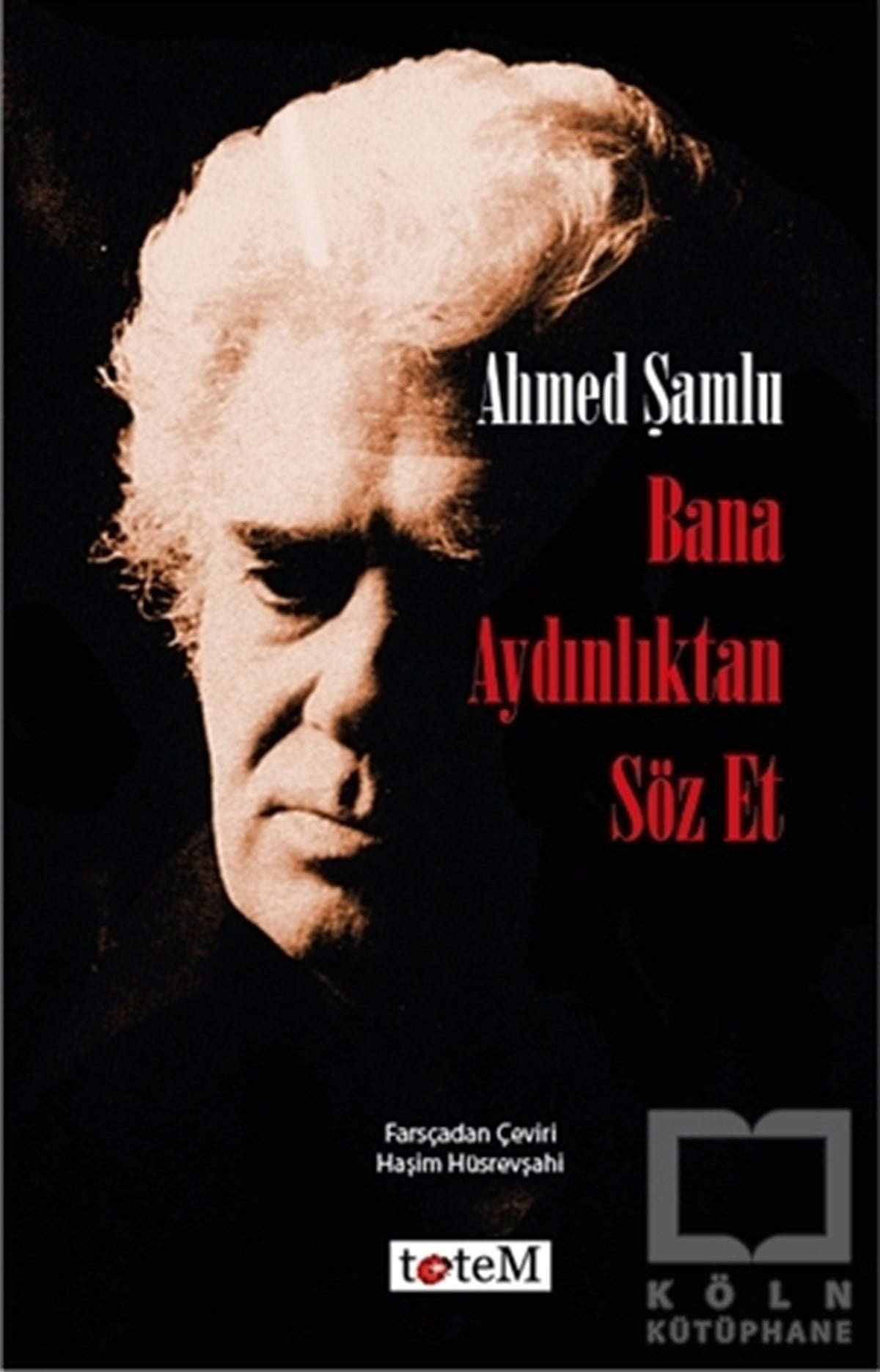 Ahmed ŞamluŞiirBana Aydınlıktan Söz Et
