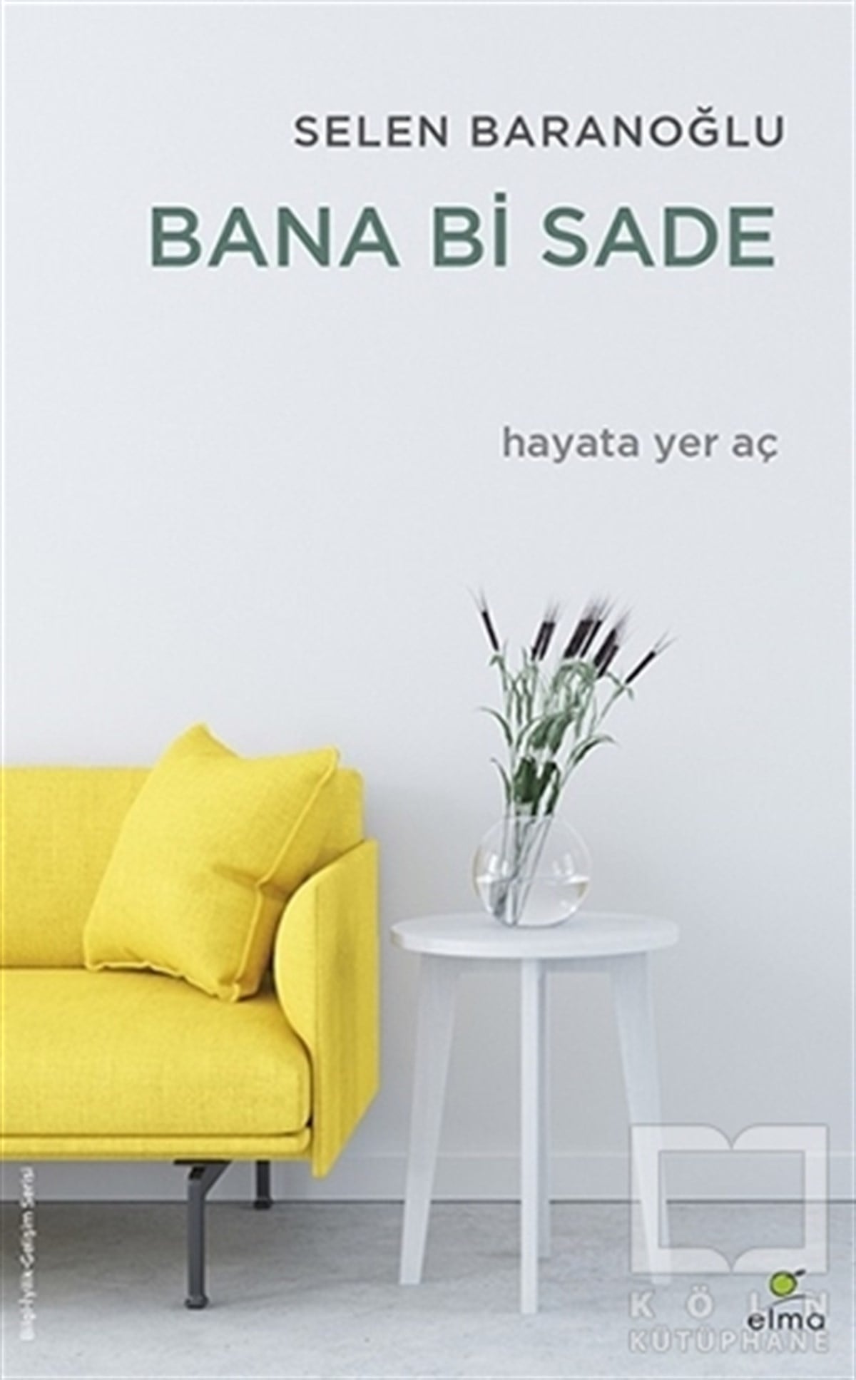 Selen BaranoğluKişisel GelişimBana Bi Sade