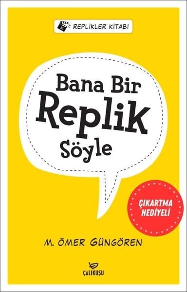 M. Ömer GüngörenSinemaBana Bir Replik Söyle - Replikler Kitabı - Çıkartma Hediyeli