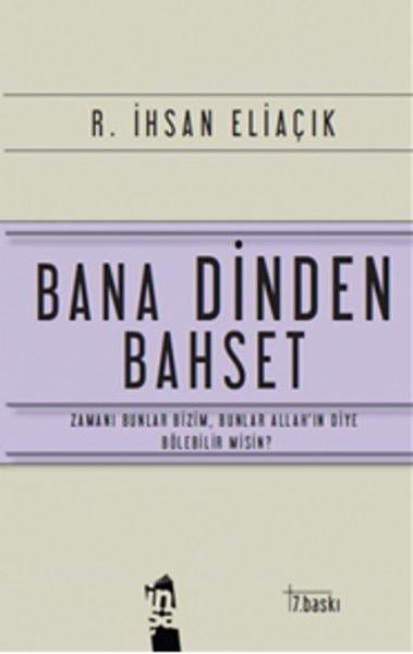 R. İhsan EliaçıkDinBana Dinden Bahset