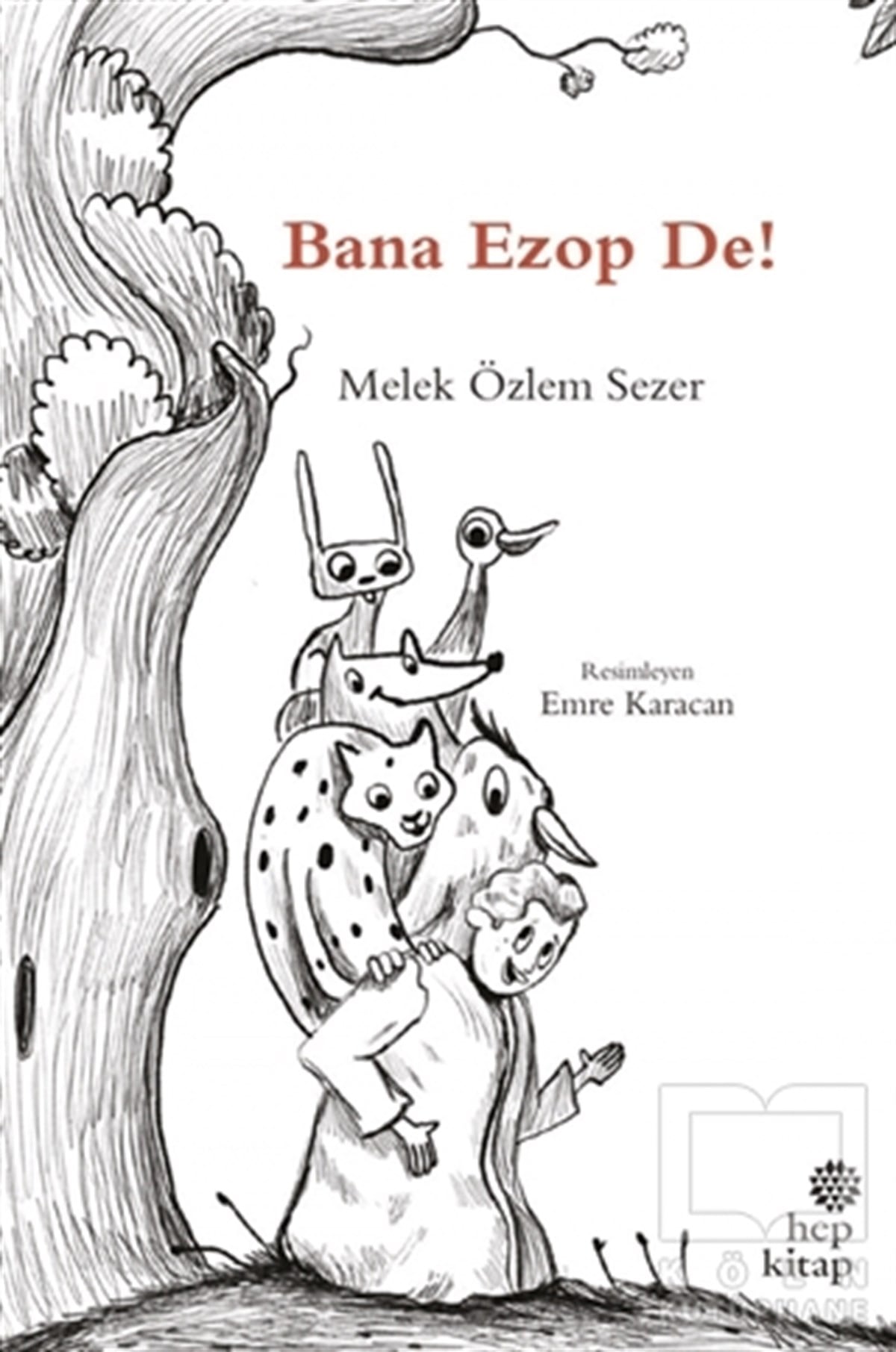 Melek Özlem SezerÇocuk Hikaye KitaplarıBana Ezop De!