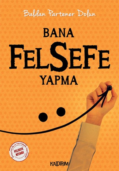 Hüseyin ÖzkanFelsefi RomanlarBana Felsefe Yapma