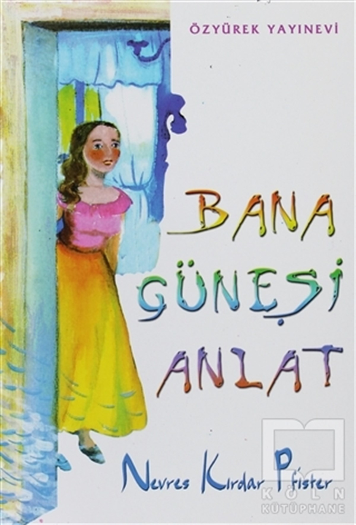 Nevres Kırdar PfisterHikayelerBana Güneşi Anlat