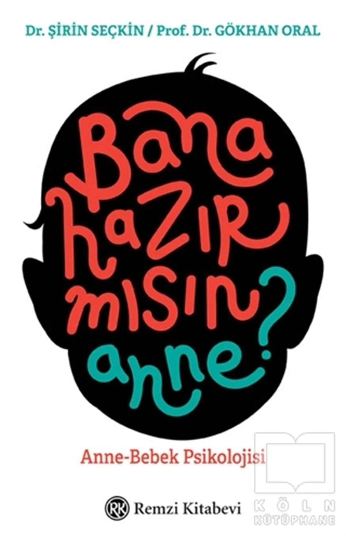 Şirin SeçkinEbeveyn KitaplarıBana Hazır mısın Anne?