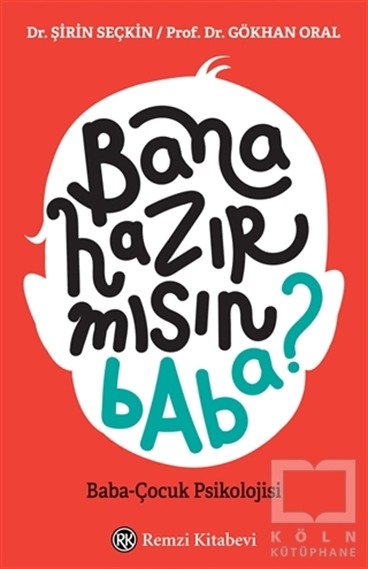 Şirin SeçkinAile ve Çocuk KitaplarıBana Hazır mısın Baba?