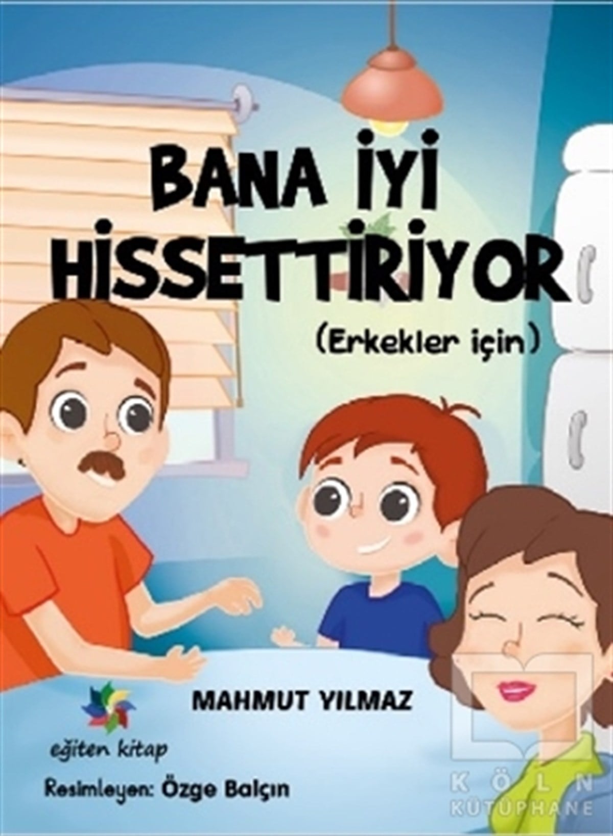 Mahmut YılmazAile ve Çocuk KitaplarıBana İyi Hissettiriyor (Erkekler İçin)