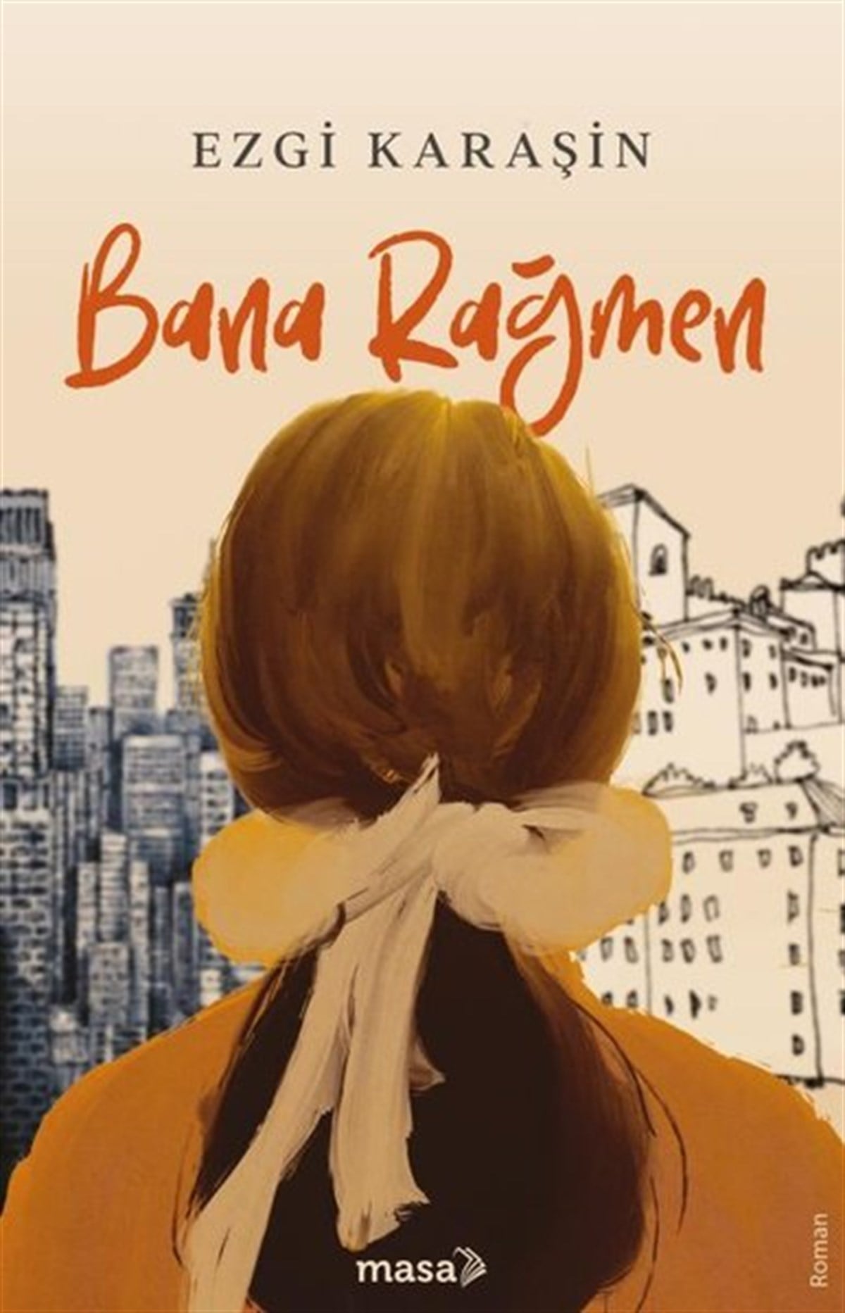 Ezgi KaraşinTürkiye RomanBana Rağmen