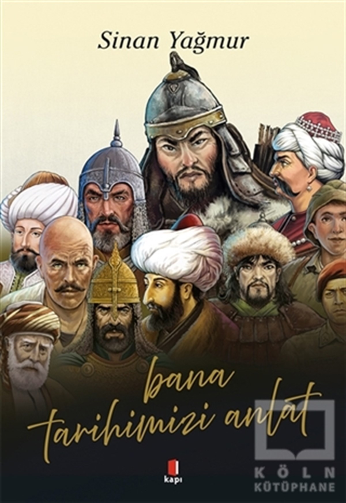 Sinan YağmurÇocuk Hikaye KitaplarıBana Tarihimizi Anlat