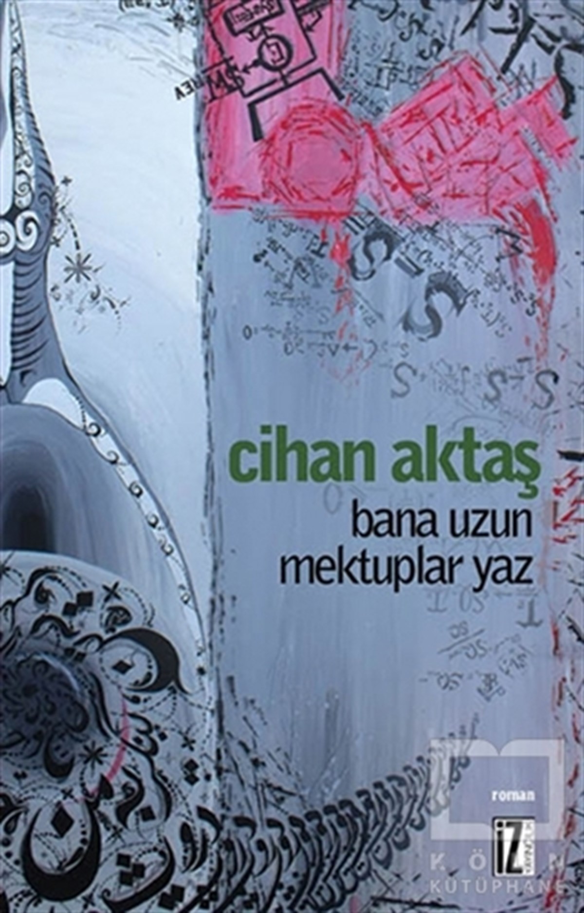 Cihan AktaşTürk EdebiyatıBana Uzun Mektuplar Yaz