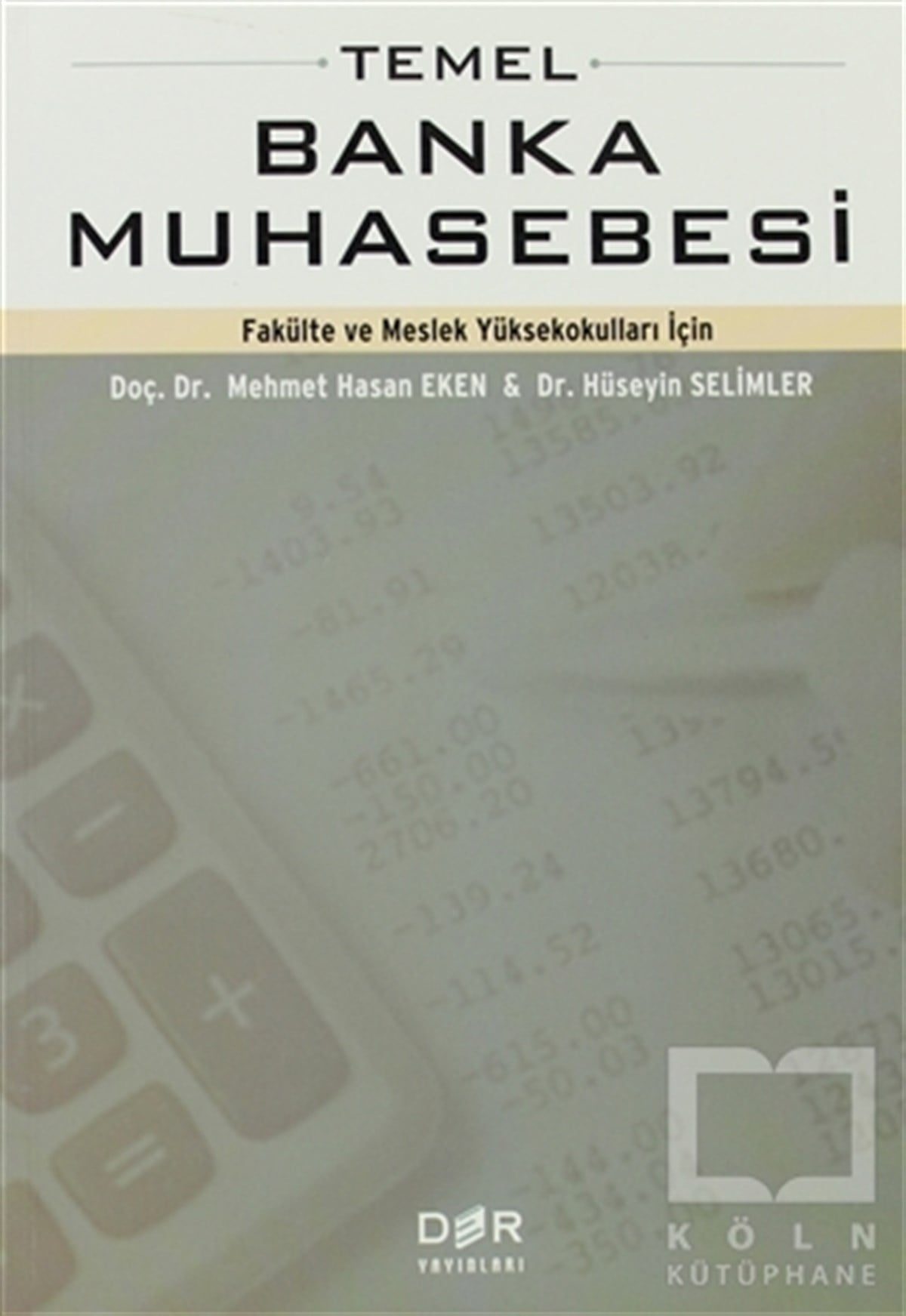 Mehmet Hasan Ekenİşletme, Muhasebe, MaliyeBanka Muhasebesi