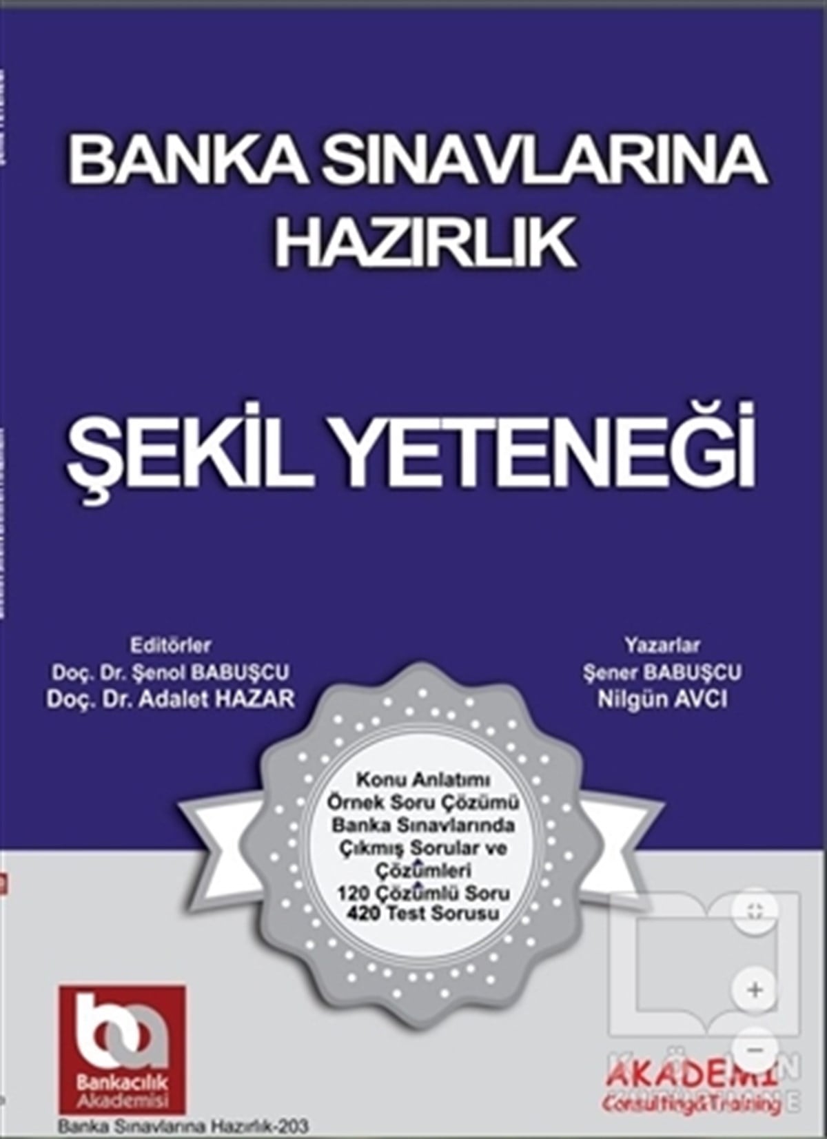 Şener BabuşcuSınavlara Hazırlık KitaplarıBanka Sınavlarına Hazırlık - Şekil Yeteneği