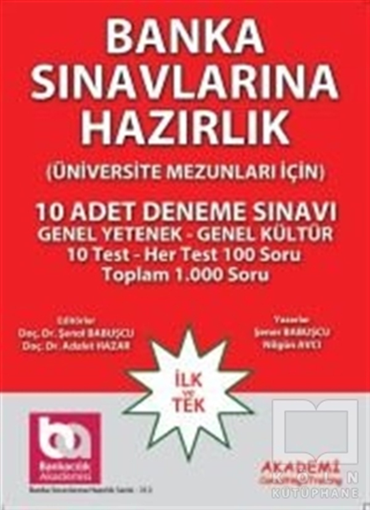 Şener BabuşcuSınavlara Hazırlık KitaplarıBanka Sınavlarına Hazırlık 10 Adet Deneme Sınavı (Üniversite Mezunları İçin)