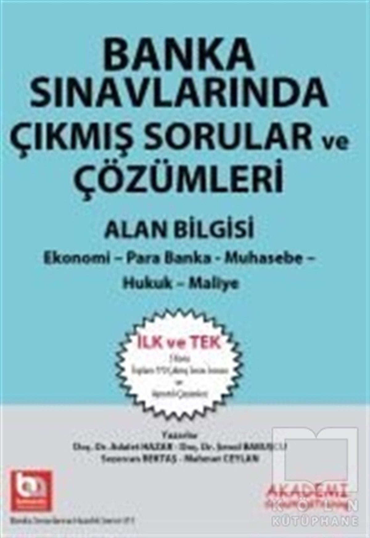Adalet HazarSınavlara Hazırlık KitaplarıBanka Sınavlarında Çıkmış Sorular ve Çözümleri Alan Bilgisi