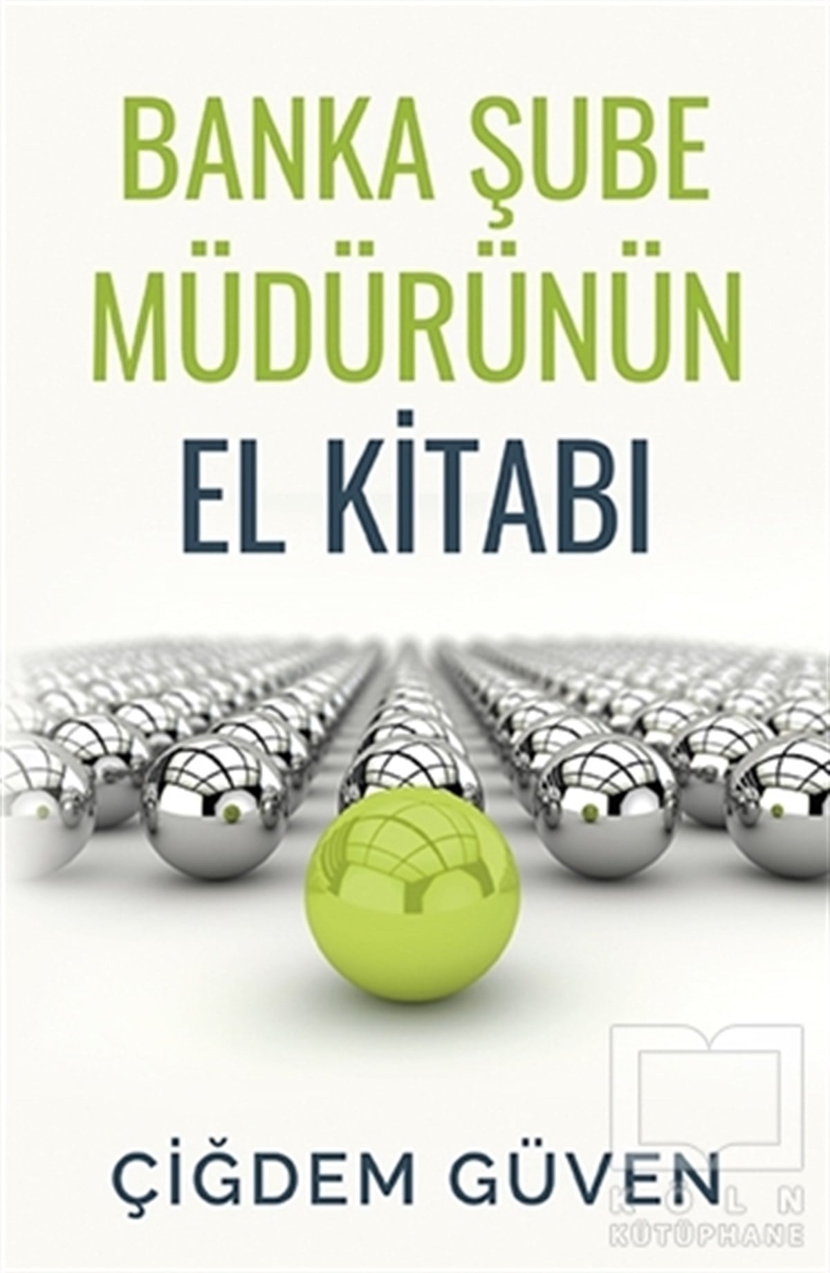 Çiğdem GüvenReferans KitaplarBanka Şube Müdürünün El Kitabı