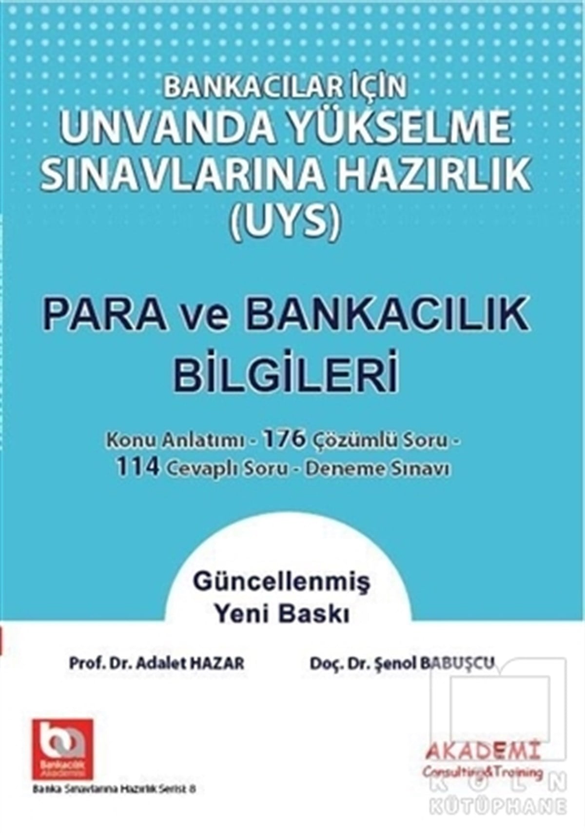 Adalet HazarDiğerBankacılar İçin Unvanda Yükselme Sınavlarına Hazırlık Para ve Bankacılık Bilgileri