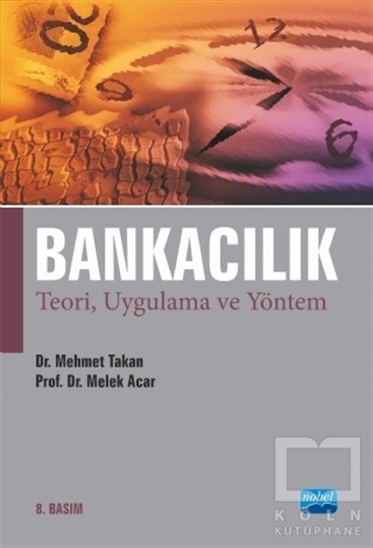 Mehmet TakanAkademikBankacılık - Teori, Uygulama ve Yöntem