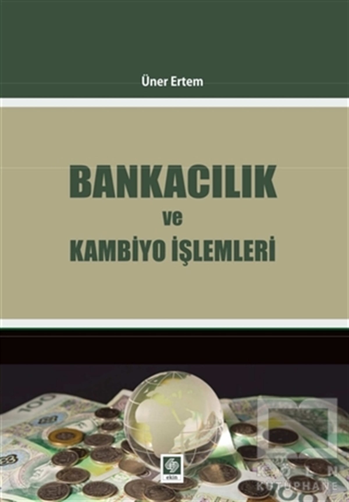 Üner ErtemGenel KonularBankacılık ve Kambiyo İşlemleri