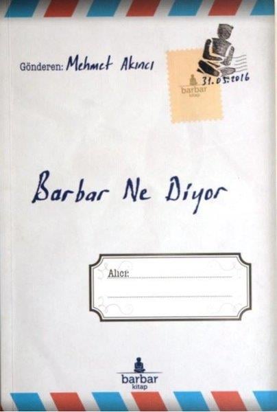 Mehmet A. AkıncıFelsefe BilimiBarbar Ne Diyor