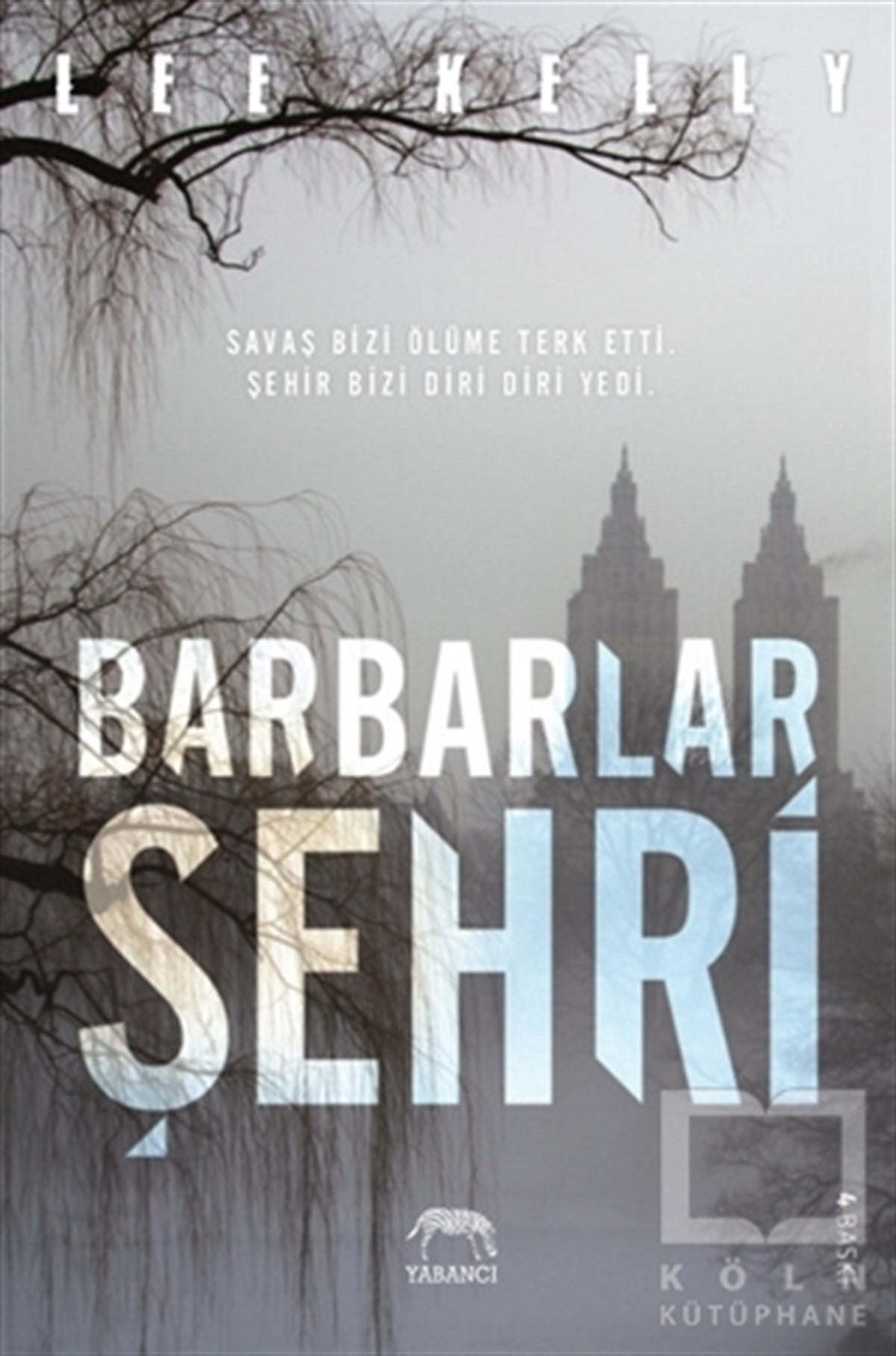 Lee KellyRomanBarbarlar Şehri
