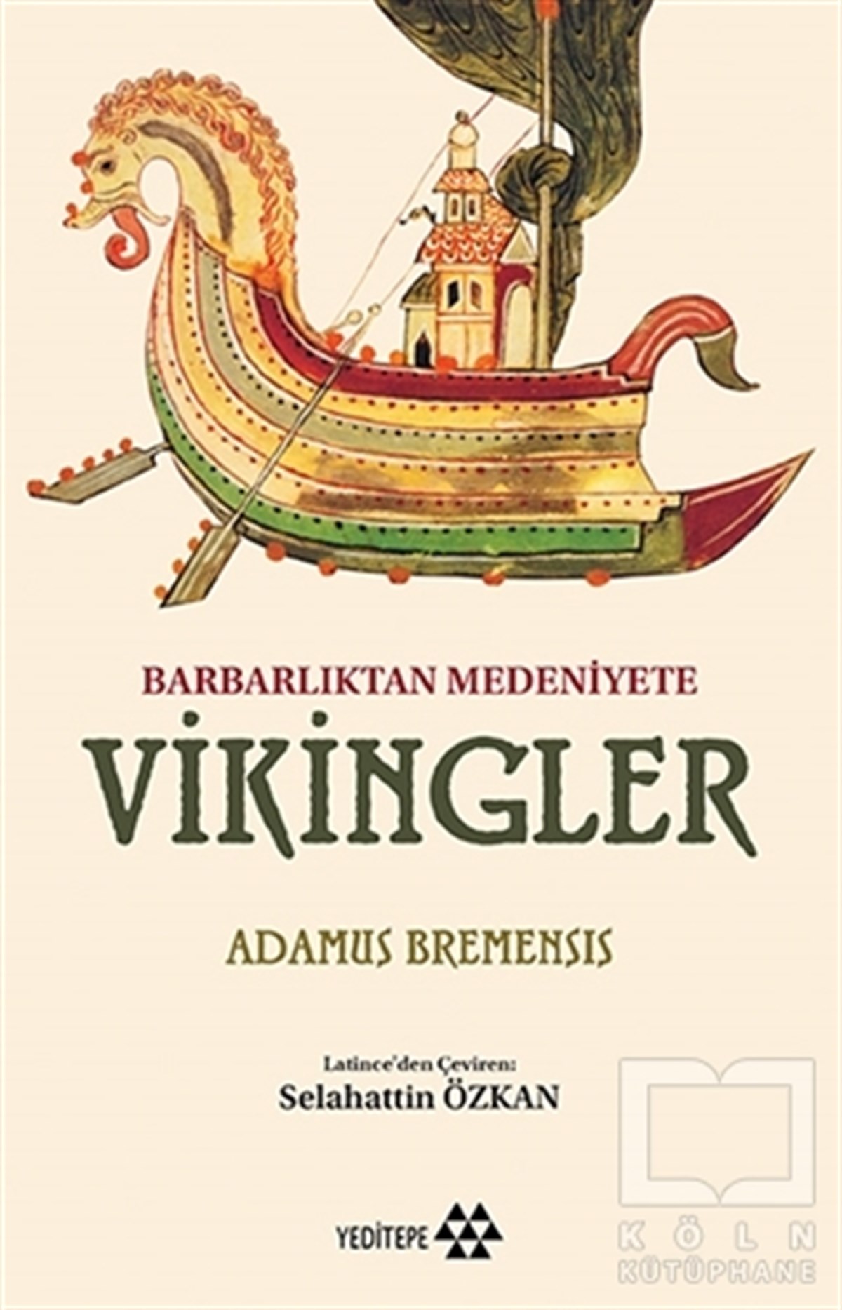 Adamus BremensisAraştırma - İncelemeBarbarlıktan Medeniyete Vikingler