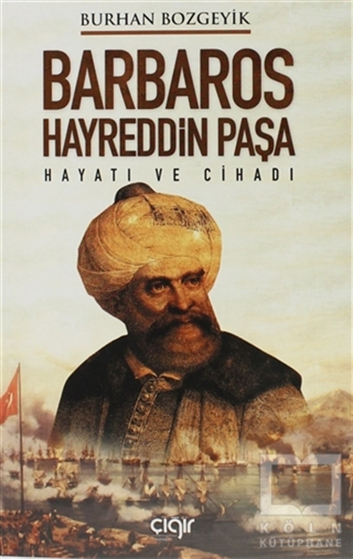 Burhan BozgeyikTarihi Biyografi ve Otobiyografi KitaplarıBarbaros Hayreddin Paşa