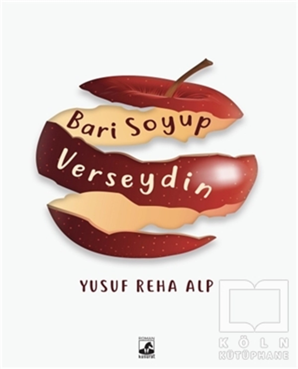 Yusuf Reha AlpRomanBari Soyup Verseydin