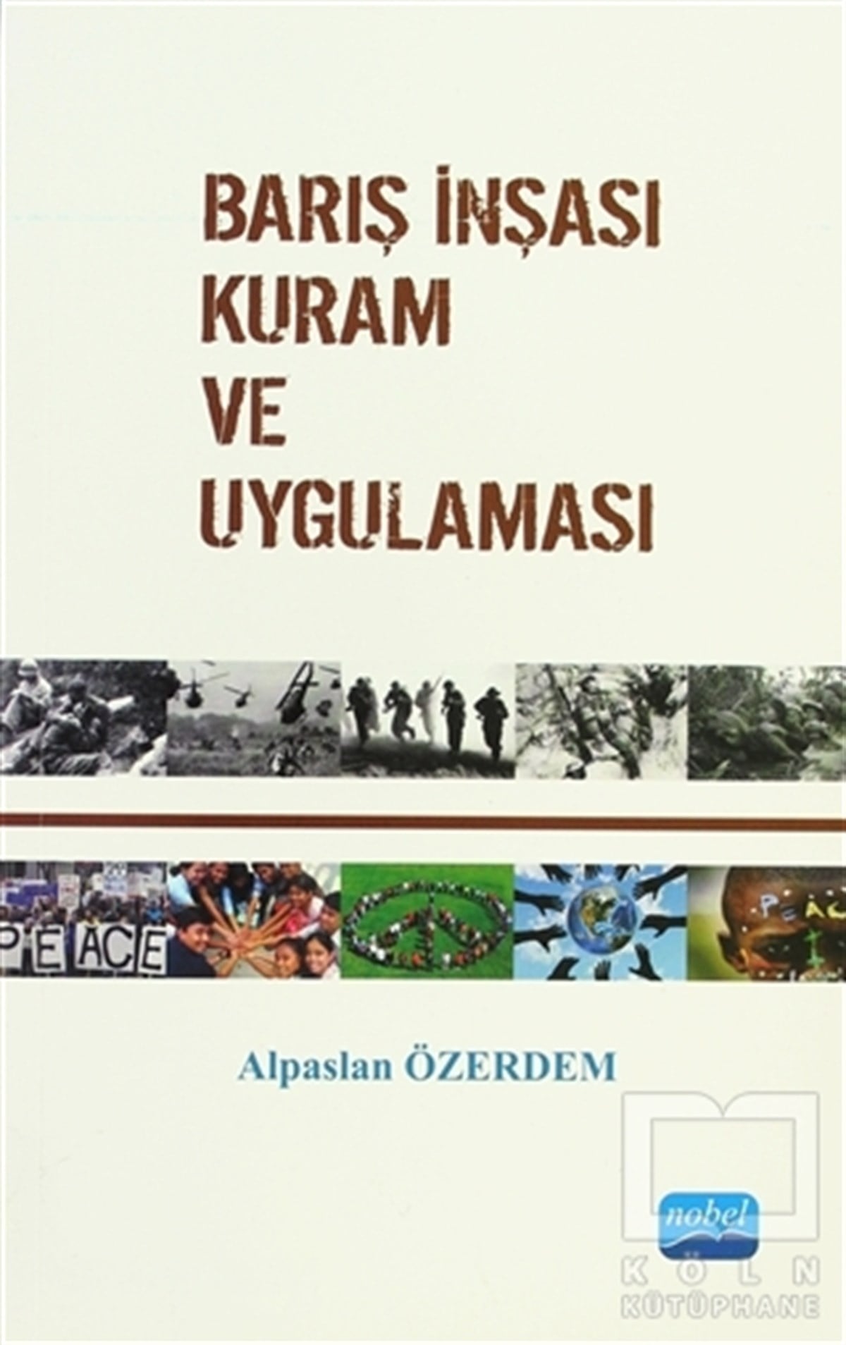 Alparslan ÖzerdemKanun ve Uygulama KitaplarıBarış İnşası - Kuram ve Uygulaması