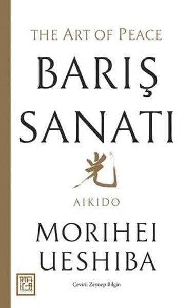 Morihei UeshibaKişisel Gelişim KitaplarıBarış Sanatı