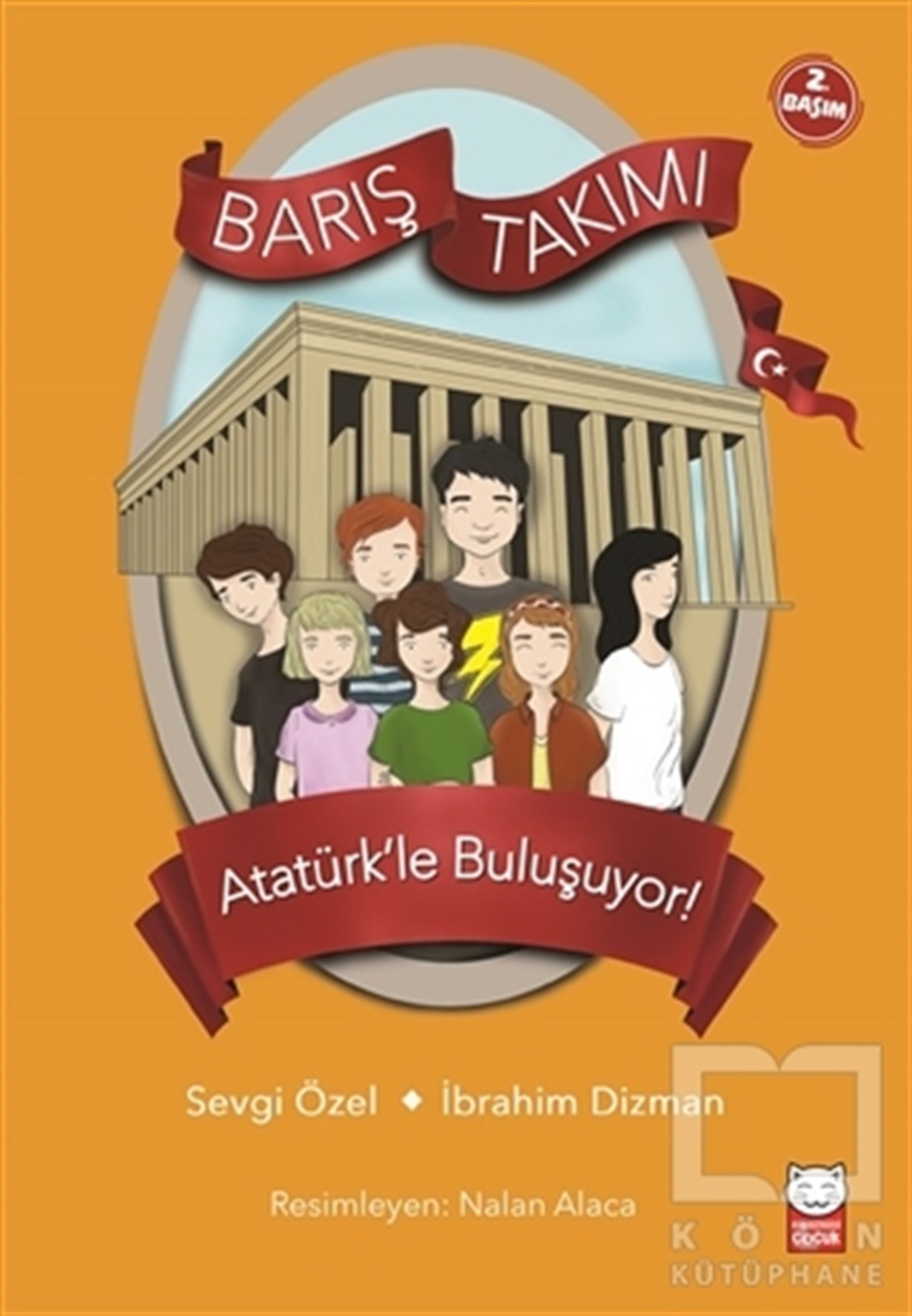 Sevgi ÖzelRoman-ÖyküBarış Takımı - Atatürk’le Buluşuyor!