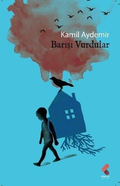 Kamil AydemirTürk ŞiiriBarışı Vurdular