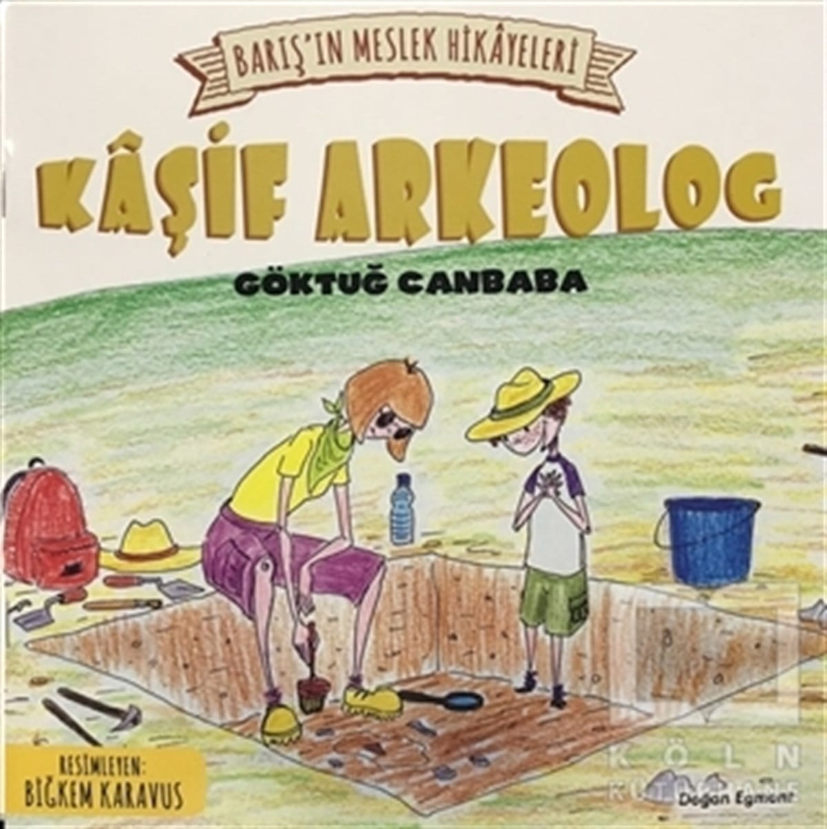 Göktuğ CanbabaHikayelerBarış’ın Meslek Hikayeleri - Kaşif Arkeolog