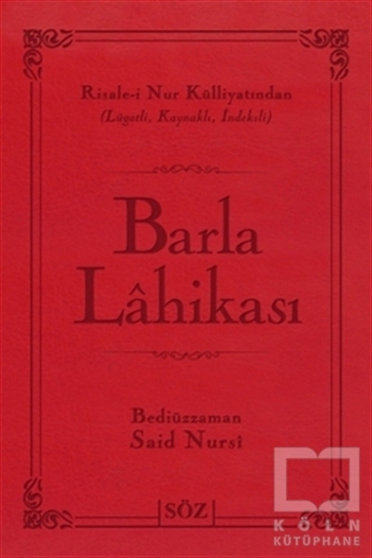 Bediüzzaman Said-i NursiTasavvuf - Mezhepler - TarikatlarBarla Lahikası