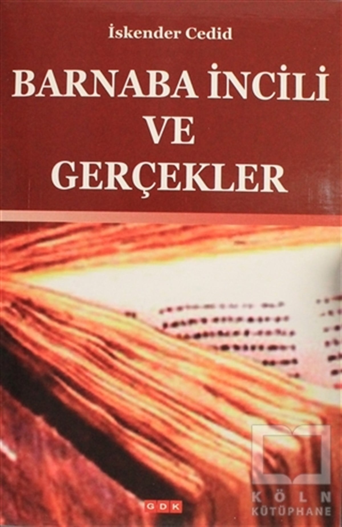 İskender CedidDiğer İnançlarBarnaba İncili ve Gerçekler