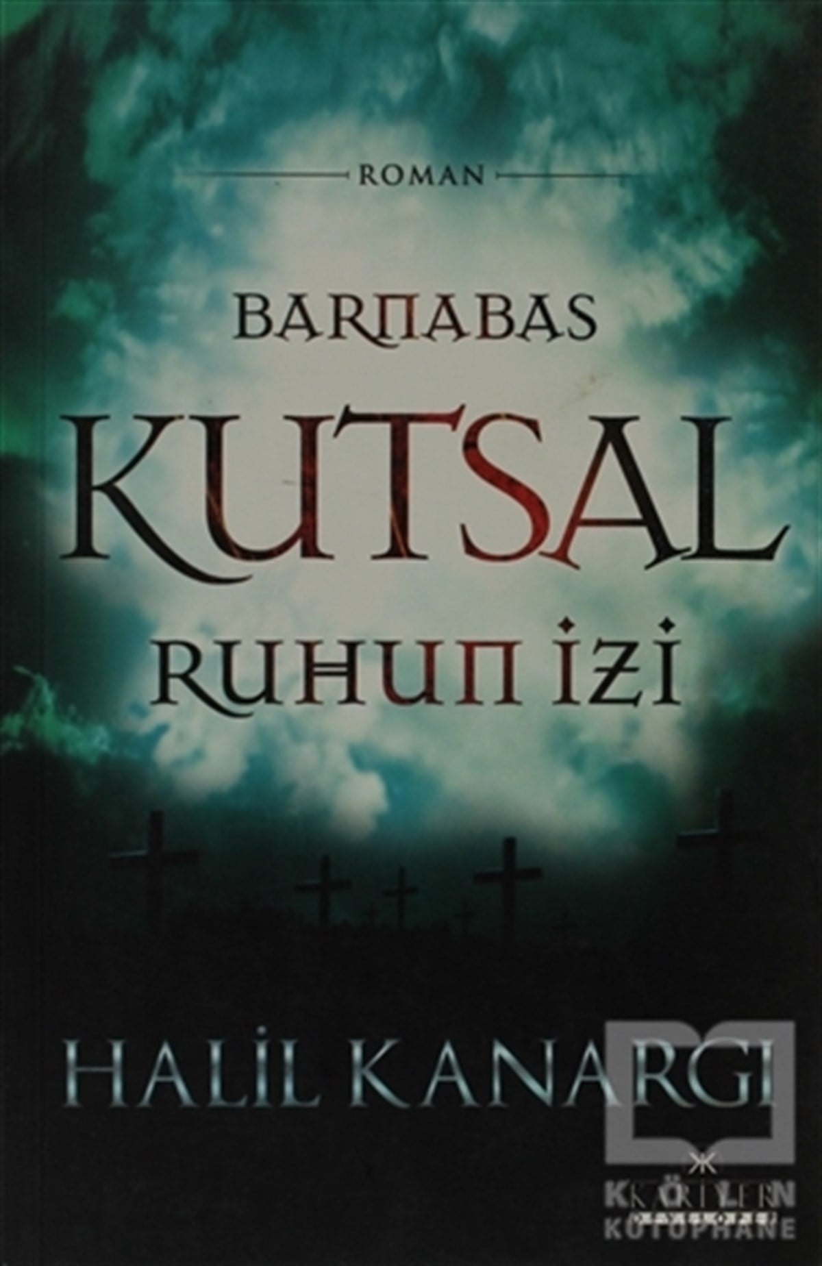 Halil KanargıKorku-GerilimBarnabas, Kutsal Ruhun İzi
