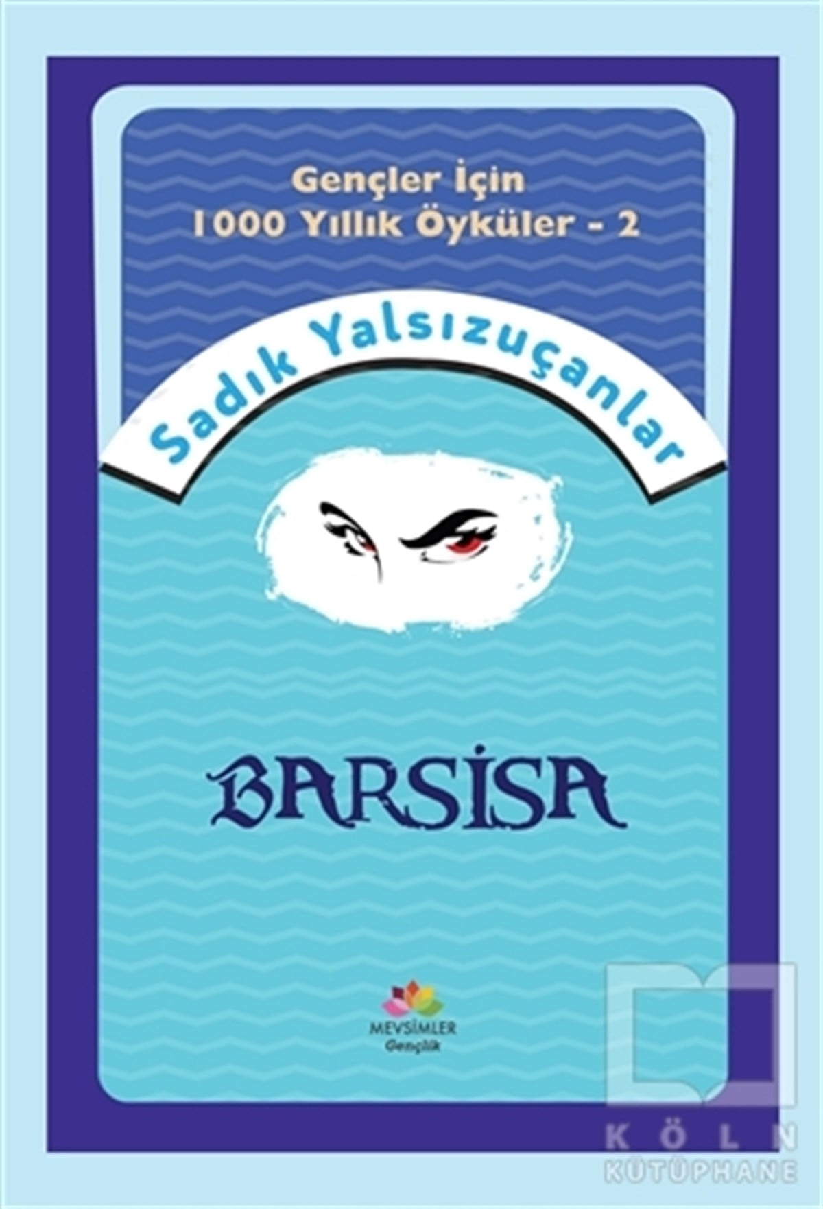 Sadık YalsızuçanlarÇocuk RomanlarıBarsisa