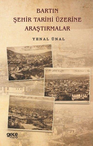 Yenal ÜnalDünya TarihiBartın Şehir Tarihi Üzerine Araştırmalar