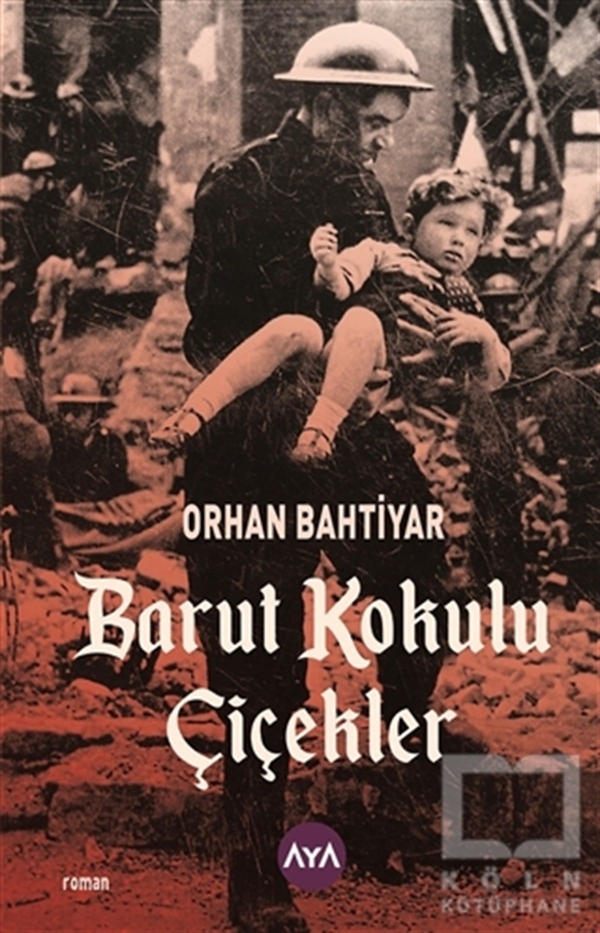 Orhan BahtiyarTarihsel RomanlarBarut Kokulu Çiçekler
