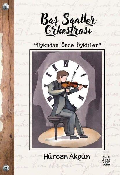 Hürcan AkgünTürk RomaniBaş Saatler Orkestrası - Uykudan Önce Öyküler
