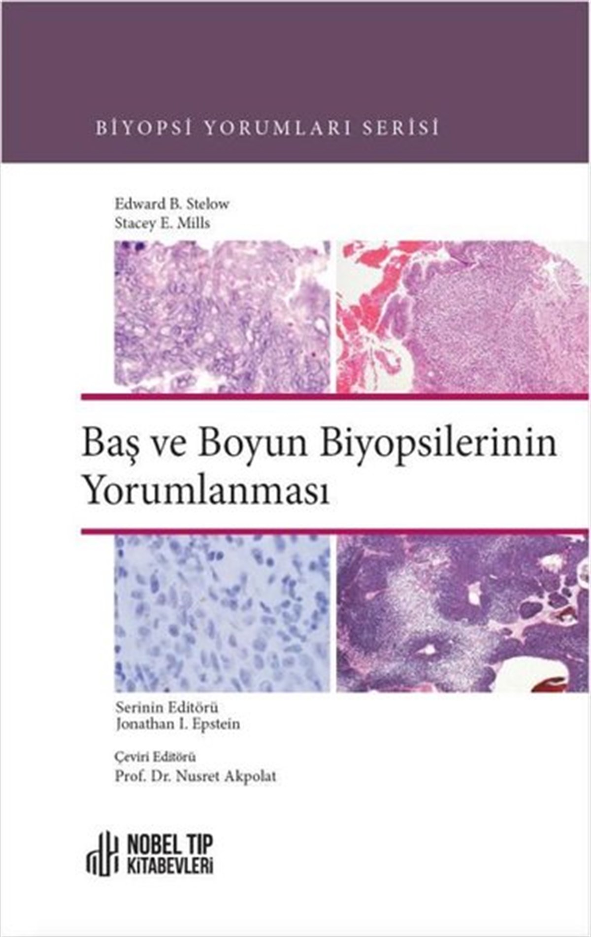 Edward B. StelowEğitimBaş ve Boyun Biyopsilerinin Yorumlanması