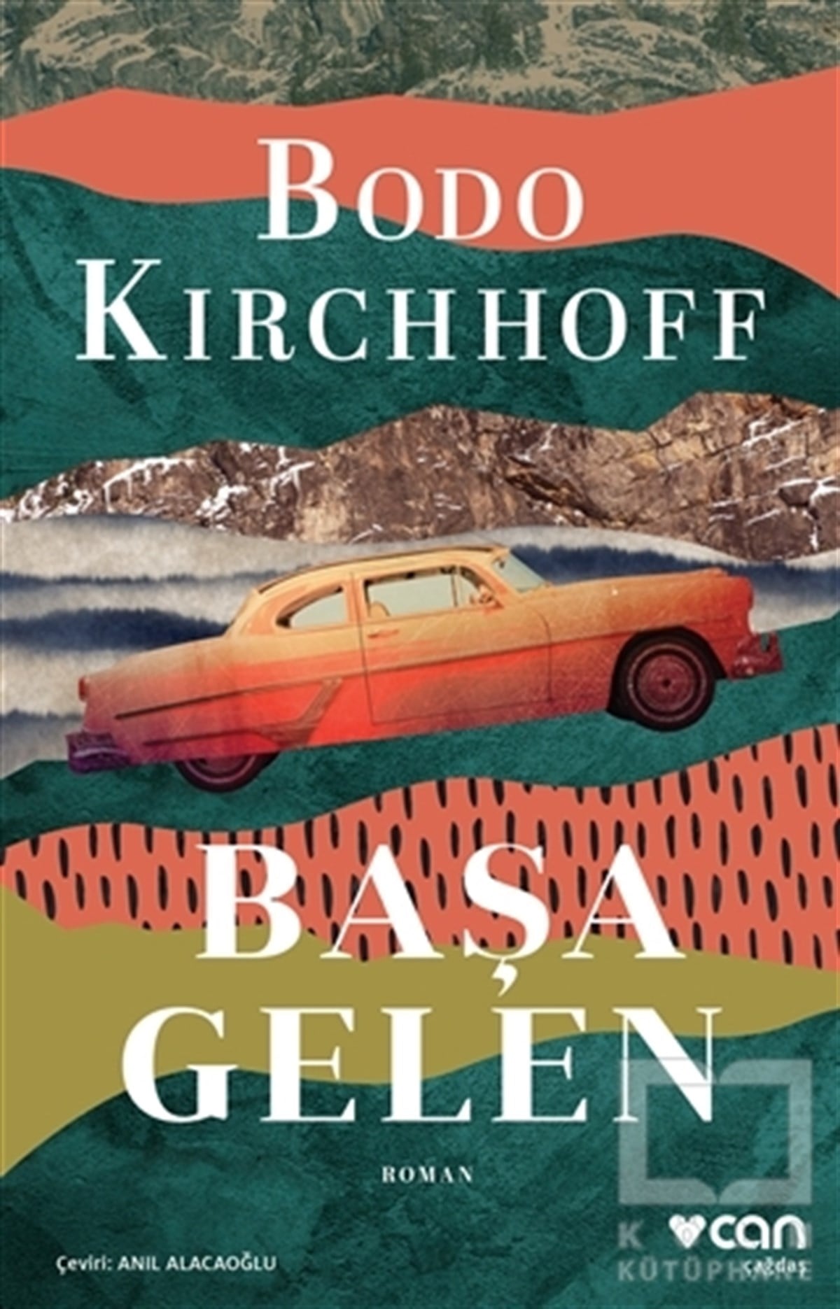 Bodo KirchhoffTürkçe RomanlarBaşa Gelen