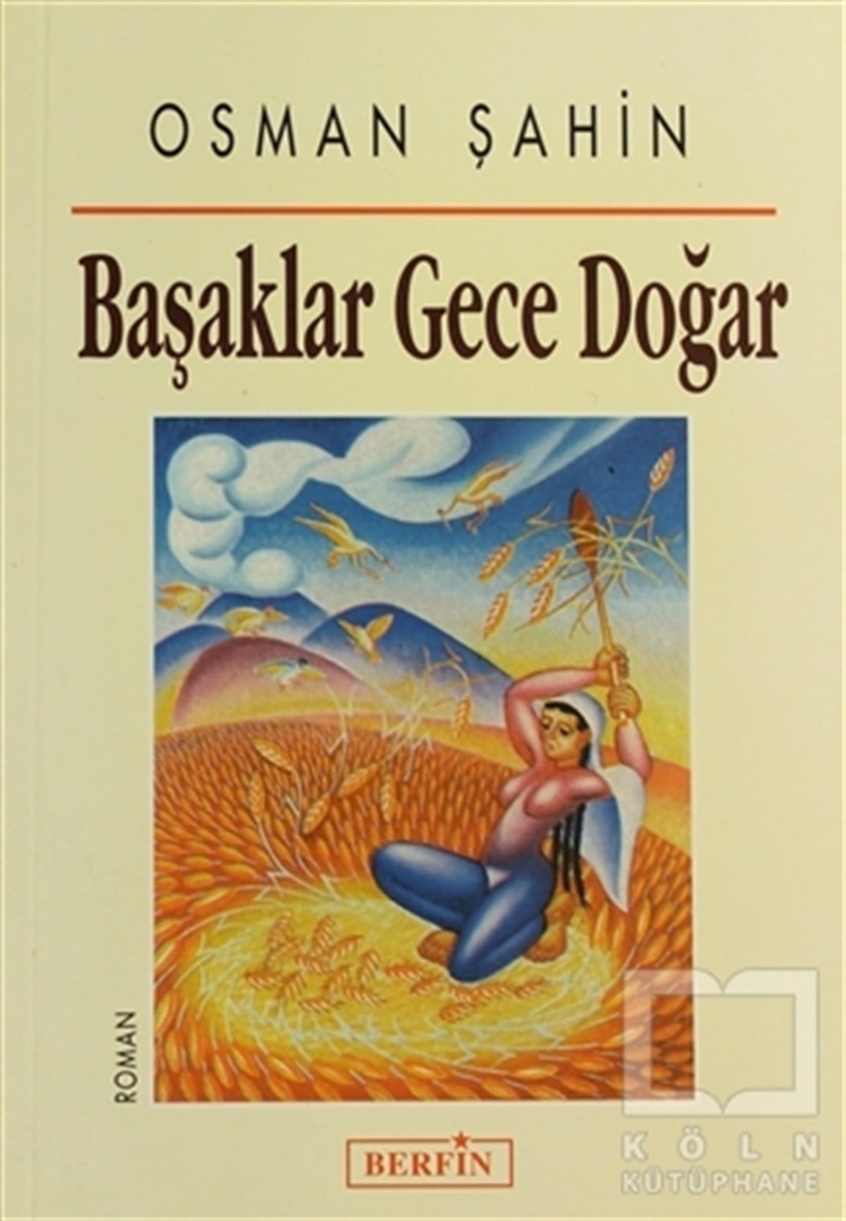 Osman ŞahinTürk EdebiyatıBaşaklar Gece Doğar