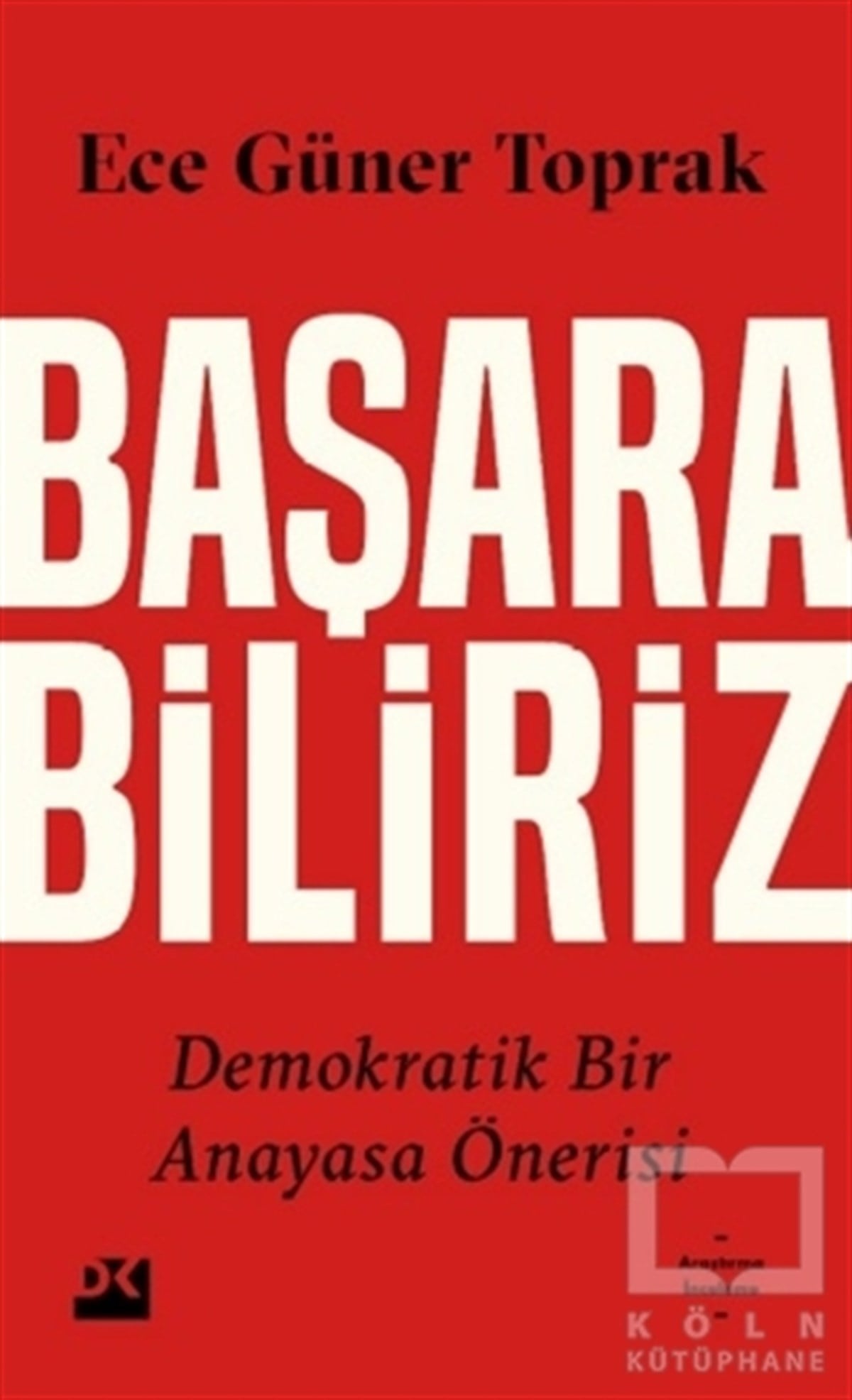 Ece Güner ToprakAraştırma & İnceleme ve Referans KitaplarıBaşarabiliriz