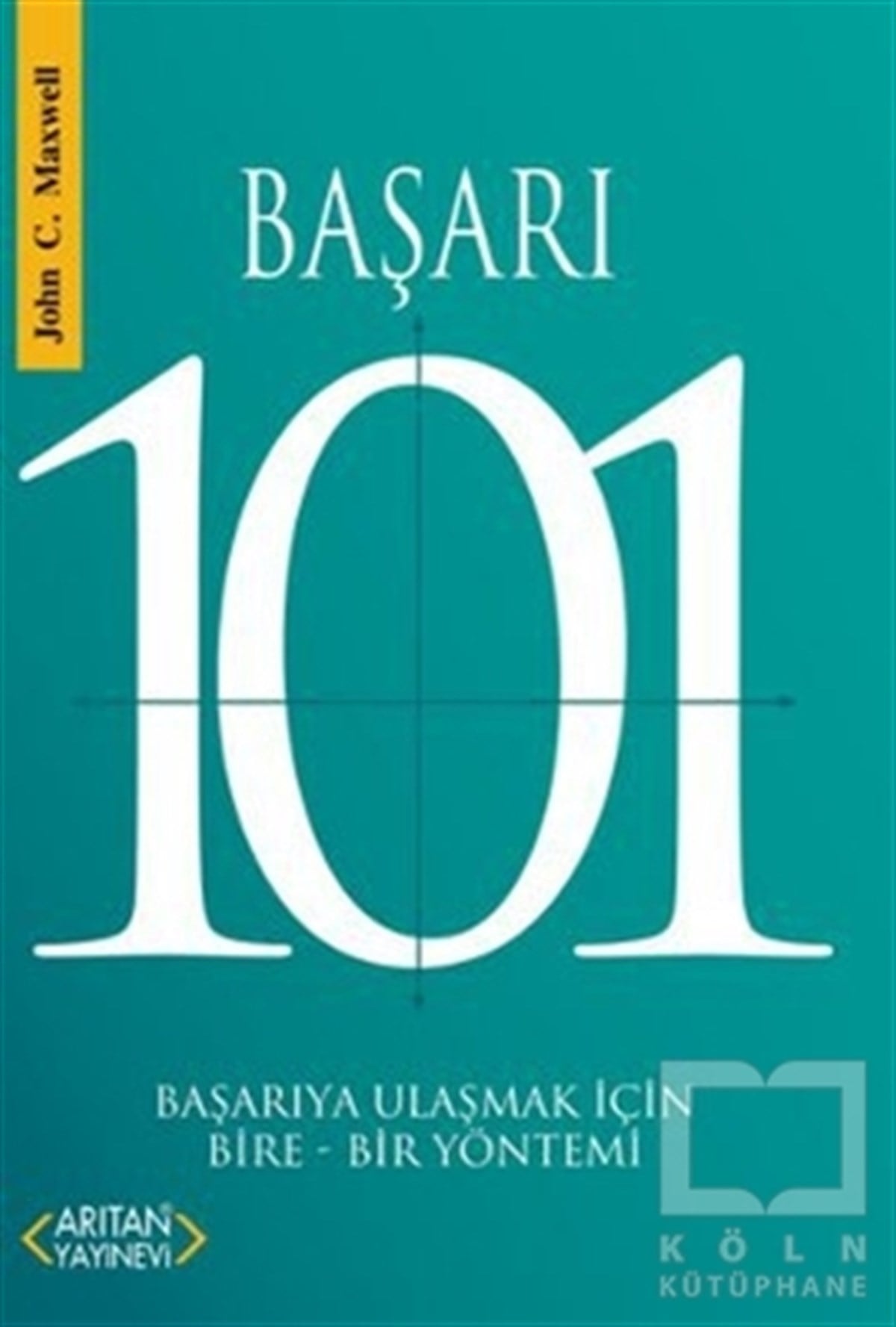 John C. MaxwellGenel KonularBaşarı 101