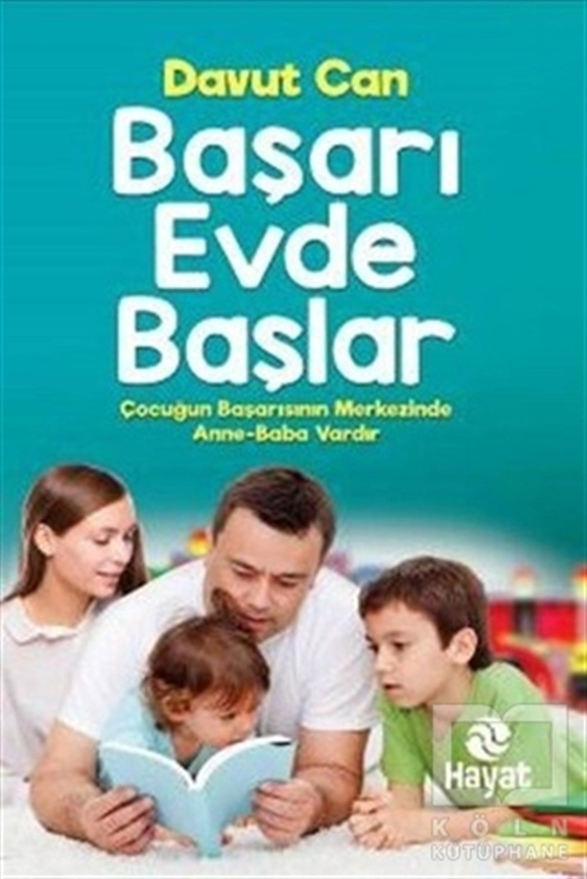 Davut CanAile ve ÇocukBaşarı Evde Başlar