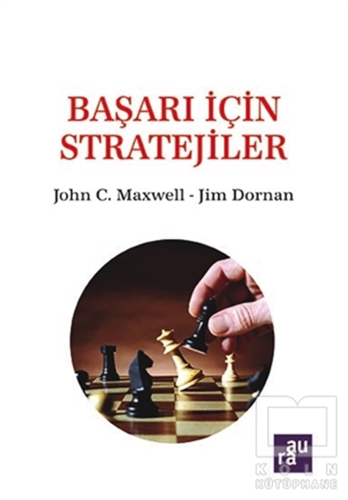 John C. MaxwellDiğerBaşarı İçin Stratejiler