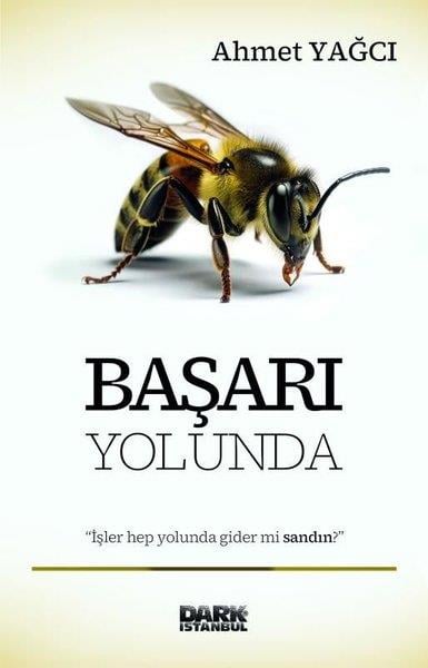 Ahmet YağcıKişisel Gelişim KitaplarıBaşarı Yolunda